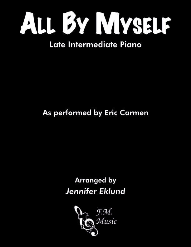 All By Myself (Late Intermediate Piano) By Eric Carmen, Celine